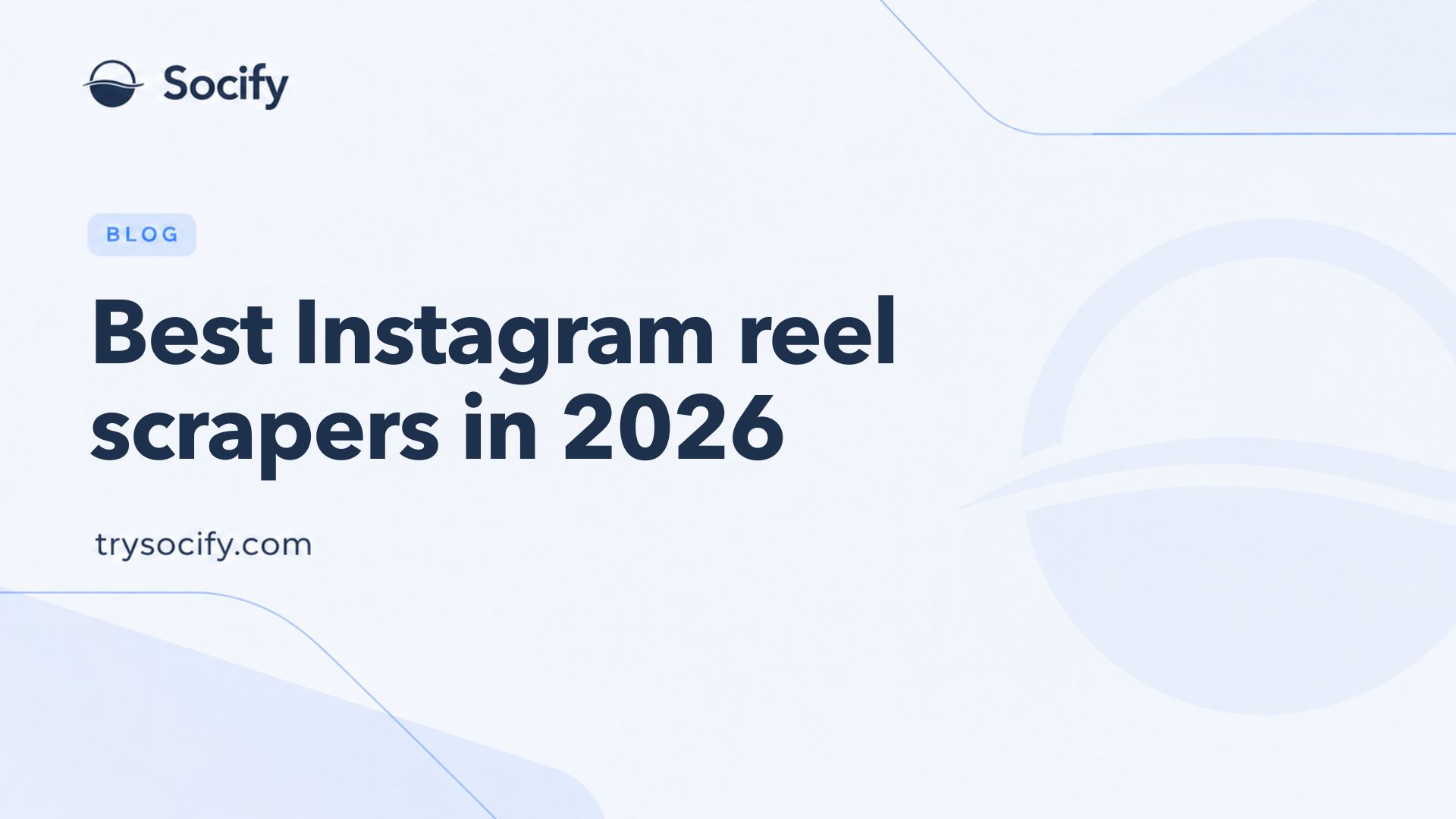 Socify compare cover: Best Instagram reel scrapers in 2026