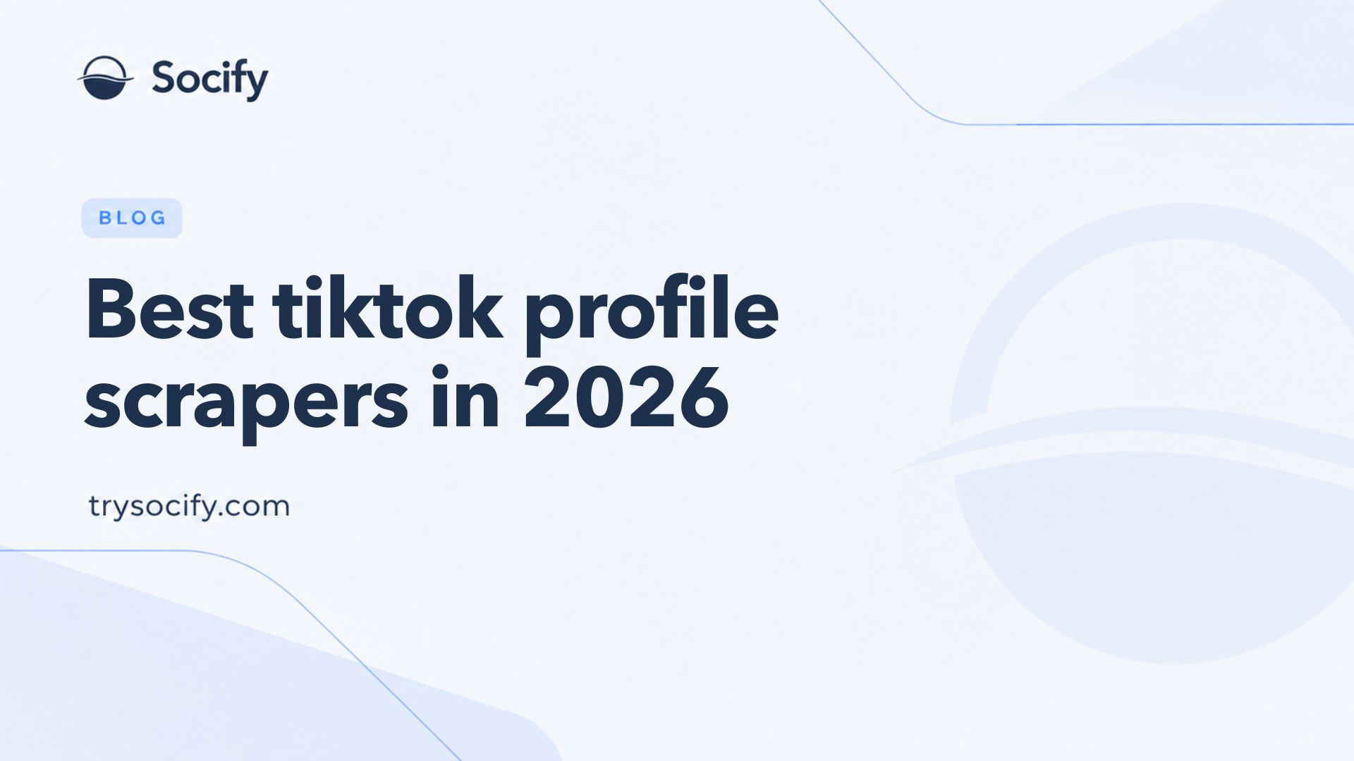 Socify compare cover: Best TikTok profile scrapers in 2026